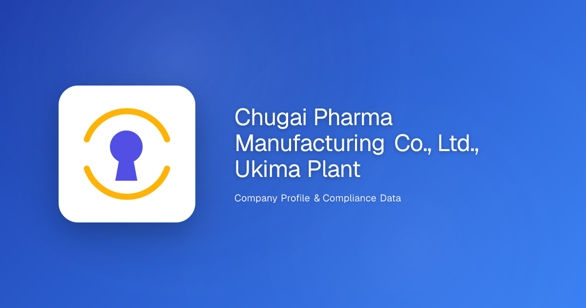 Chugai Pharma Manufacturing Co., Ltd., Ukima Plant - Inspection Records ...
