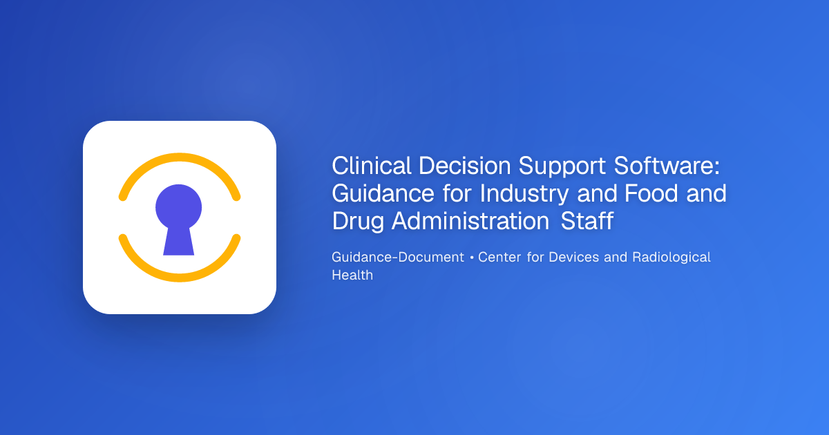 Clinical Decision Support Software: Guidance for Industry and Food and ...