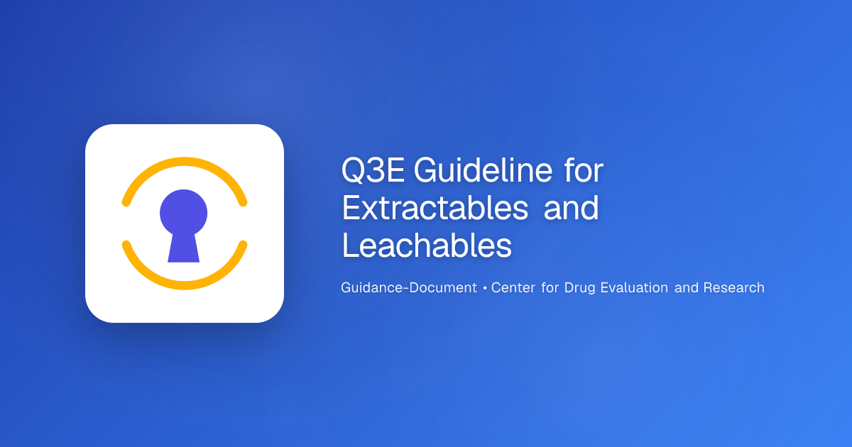 Q3E Guideline for Extractables and Leachables - FDA Guidance Document ...